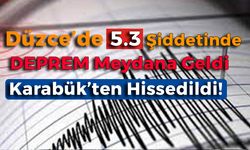 Düzce'de 5.3 Şiddetinde Deprem