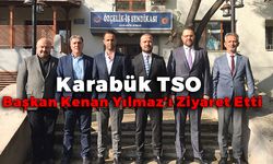 Karabük TSO'dan Başkan Yılmaz'a Ziyaret
