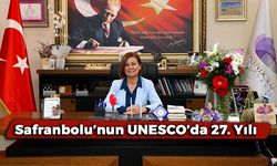UNECSO'da Safranbolu'nun 27. Yılı