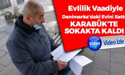 Danimarka'dan Evlilik Vaadiyle Karabük'e Geldi Sokakta Kaldı