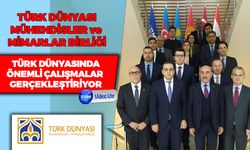 Türk Dünyası Mühendisler ve Mimarlar Birliği Ekonomiye Katkı Sağlıyor
