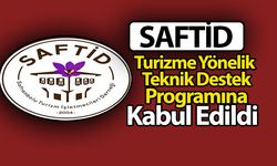 SAFTİD Turizme Yönelik Teknik Destek Programına Kabul Edildi