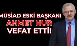 Ahmet Nur Vefat Etti!