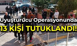 Uyuşturucu Operasyonunda 7'si İnfaz Koruma Memuru 13 Kişi Tutuklandı