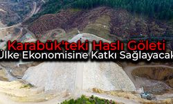 Karabük'teki Haslı Göleti'yle 2 Bin 450 Dekar Tarım Arazisi Sulanacak