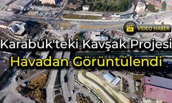 Karabük'teki Kavşak Projesi Havadan Görüntülendi