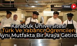 Türk Ve Yabancı Öğrenciler Yemek Yapmanın İnceliklerini Öğreniyor