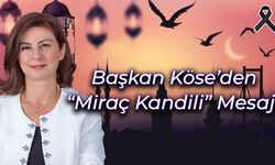 Başkan Elif Köse'den "Miraç Kandili" Mesajı