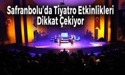 Safranbolu'da Tiyatro Farkındalığı