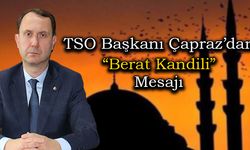 TSO Başkanı Fatih Çapraz'dan "Berat Kandili" Mesajı