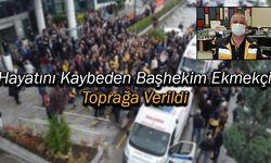 Karabük'te Hayatını Kaybeden Başhekim Toprağa Verildi