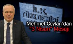 Mehmet Ceylan'dan "3 Nisan" Mesajı