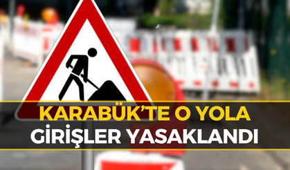 Karabük'te O Güzergah 3 Gün Boyunca Ulaşıma Kapatıldı