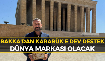 BAKKA Düğmeye Bastı: Karabük'ün Sarı Hazinesi Dünyaya Açılıyor!