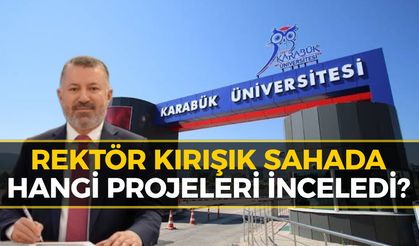 KBÜ Kampüsünde Neler Oluyor? Rektör Kırışık Sahaya İndi