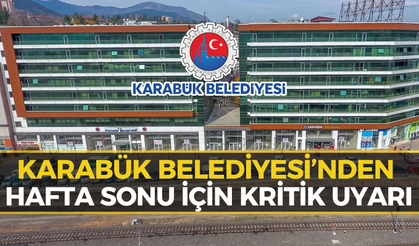 Karabük Belediyesinden 48 Saatlik Kesinti Uyarısı