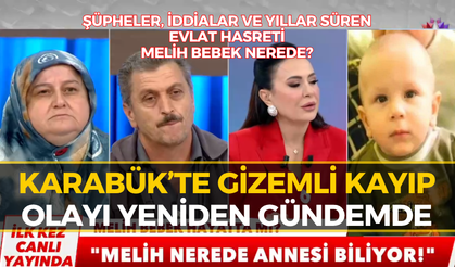 Karabük'teki Kayıp Melih Dosyasında Yeni Gelişme: Şok İddialar...