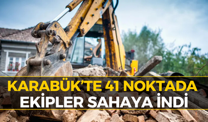 Karabük’ün Dört Bir Yanında Ekipler İş Başında