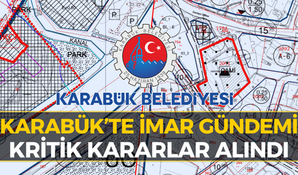 Karabük’te Birçok Bölgeyi İlgilendiren İmar Kararları