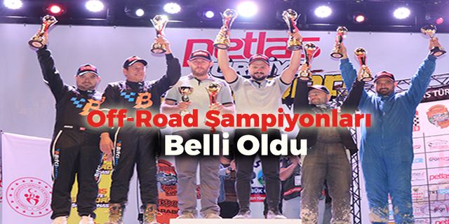 Türkiye Off-Road Şampiyonası 3. Ayak Yarışları Sona Erdi