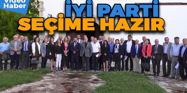 İYİ Parti İl Yönetimi 2023 Seçimlerine Hazır