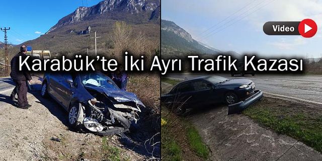 Karabük'teki Trafik Kazalarında Biri Ağır 3 Kişi Yaralandı