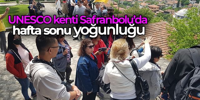Kültür şehri Safranbolu yerli ve yabancı turistlerin uğrak noktası oldu