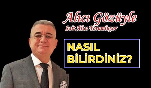 Sait Alıcı'nın Vali Fuat GÜrel'i Nasıl Bilirdiniz? Makalesi
