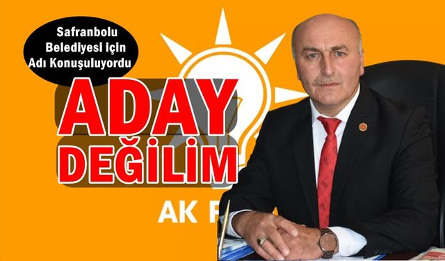Ahmet Sözen Belediye Başkanlığı'na Aday Değilim