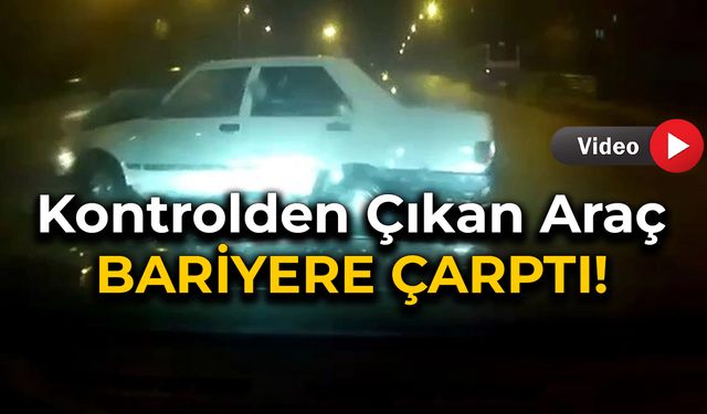 Yağmur Sonrası Kayan Yolda Kontrolden Çıktı!
