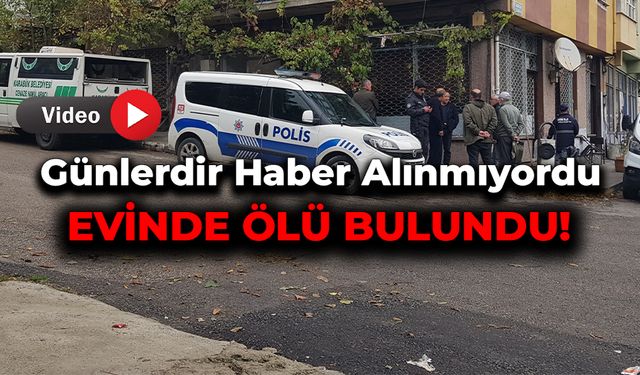 Haber Alınamayan İşçi Emeklisi Evinde Ölü Bulundu