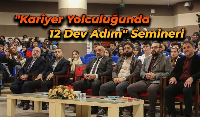KBÜ’de "Kariyer Yolculuğunda 12 Dev Adım" semineri
