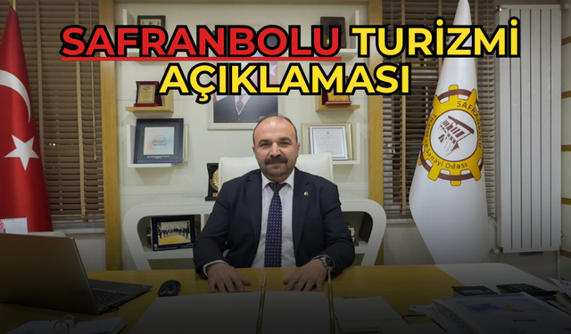 Safranbolu Turizmi Hakkında TSO’dan Zaruri Açıklama