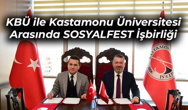 KBÜ ile Kastamonu Üniversitesi Arasında SOSYALFEST İşbirliği