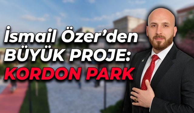 YRP Karabük Belediye Başkan Adayı İsmail Özer'den Büyük Proje