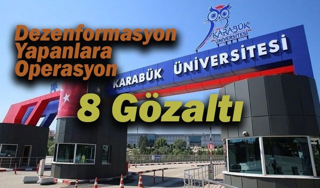 KBÜ'deki Hastalıklı Öğrenci Söylentilerine 8 Gözaltı