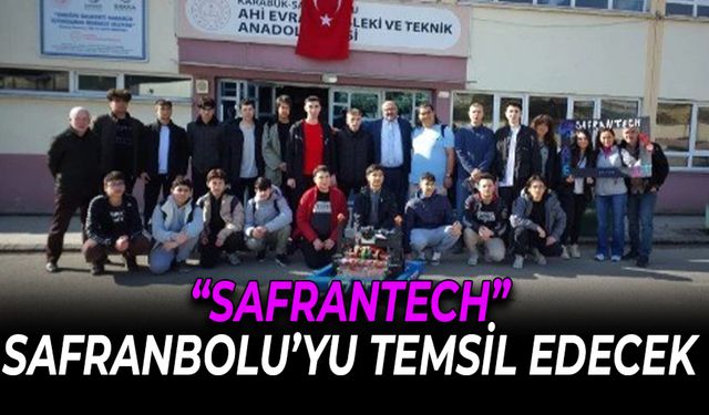 "SafranTech" Safranbolu’yu Temsil Edecek