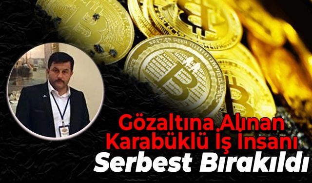 Karabüklü İş İnsanı Para Operasyonunda Serbest Bırakıldı