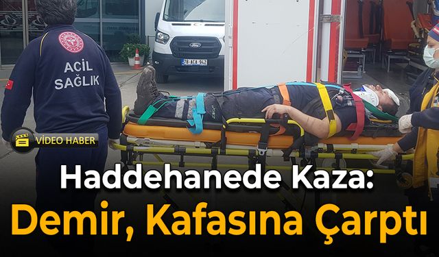 Demir Parçası Kafasına Çarpan İşçi Hastaneye Kaldırıldı