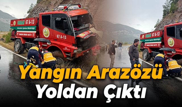 Yangın Arazözü Kaza Yaptı: 3 Orman İşçisi Yaralandı