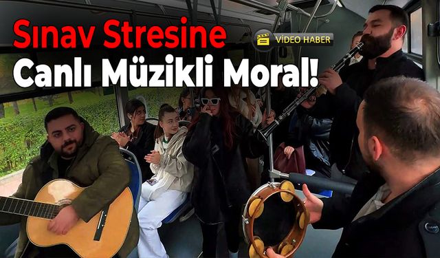 Karabük’te Sınav Stresine Müzikli Moral!