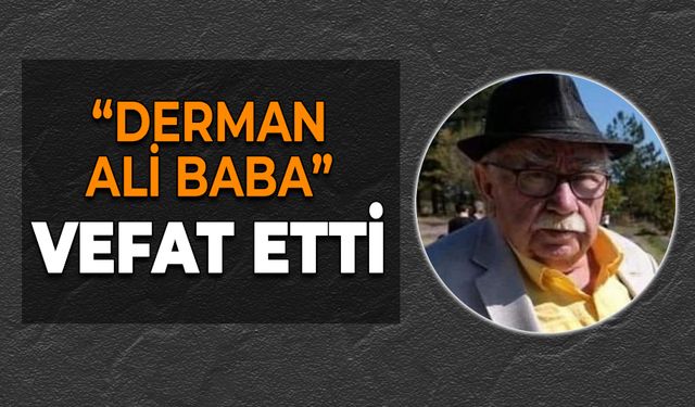 Safranbolu'nun ‘Derman Ali Babası’ Hayatını Kaybetti