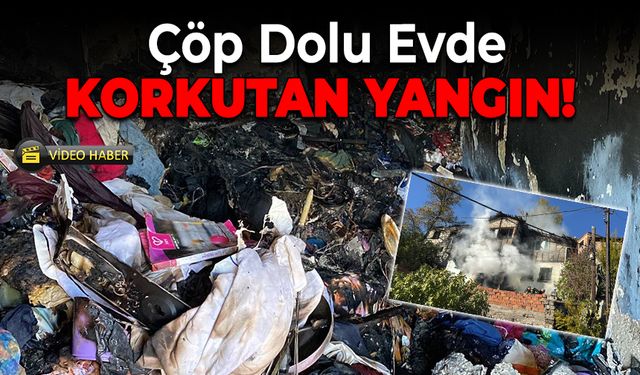 Karabük'te Çöp Dolu Evde Yangın!