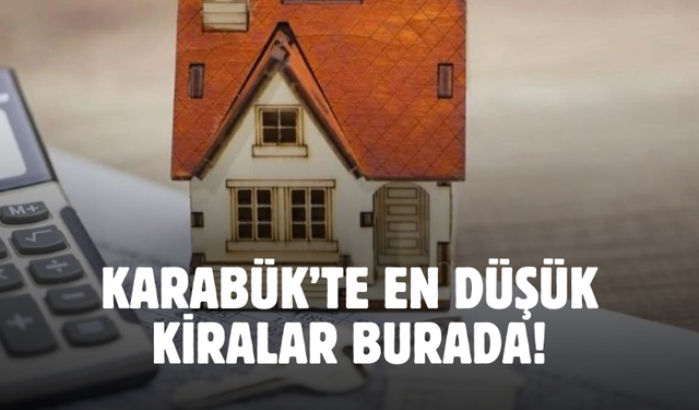 Karabük'te kiranın en düşük olduğu ilçeler belli oldu!