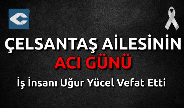 İş İnsanı Uğur Yücel Vefat Etti