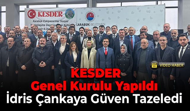 Kesder Genel Kurulu'nda İdris Çankaya Güven Tazeledi