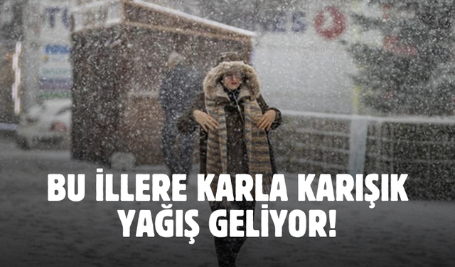 Karla karışık yağmur ve sağanak geliyor! Meteoroloji 8 ilde yaşayanları uyardı