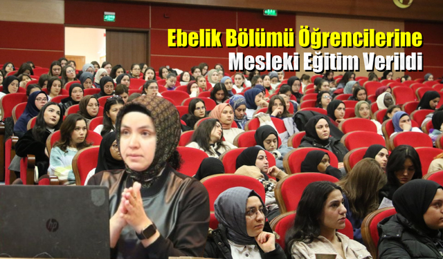 Karabük Üniversitesi'nde Ebelik Bölümü Öğrencilerine Eğitim