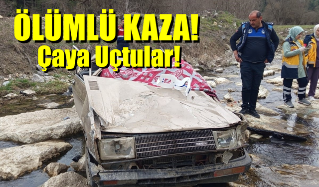 Ölümlü Kaza! Otomobil Çaya Uçtu!