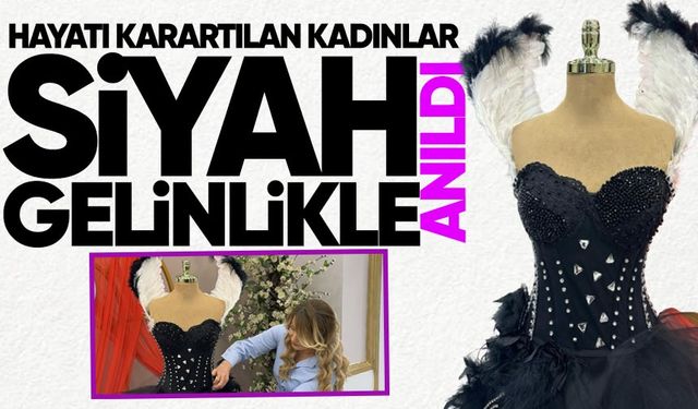 Hayatı Karartılan Kadınlar Siyah Gelinlikle Anıldı